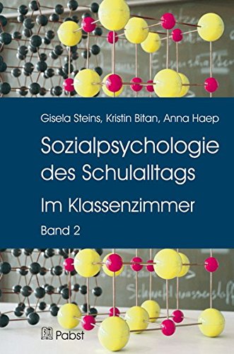 Download Sozialpsychologie des Schulalltags: Band II: Im Klassenzimmer Download Sozialpsychologie des Schulalltags: Band II: Im Klassenzimmer