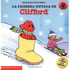 LA Primera Nevada De Clifford/Clifford's First Snow Day (Clifford El Gran Perro Colorado)