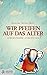Wir pfeifen auf das Alter: Lebensfrohe Anekdoten (Goldegg Unterhaltung) by Henrike Müller-Moll