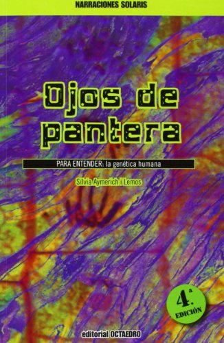 Ojos de pantera: PARA ENTENDER: La genética humana (Narraciones Solaris): 5