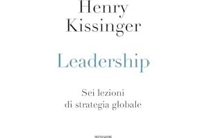 Leadership. Sei lezioni di strategia globale