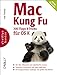Mac Kung Fu - 300 Tipps und Tricks für OS X (oreilly basics) by
