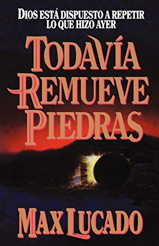 Todavia remueve piedras/ He Still Moves Stones livre