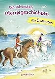 Die schönsten Pferdegeschichten für 5 Minuten by