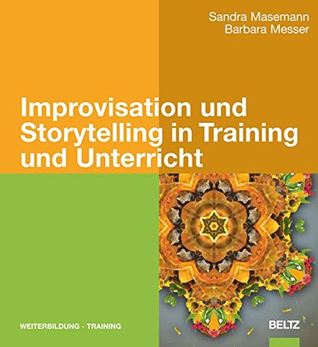 Download Improvisation und Storytelling in Training und Unterricht (Beltz Weiterbildung) Download Improvisation und Storytelling in Training und Unterricht (Beltz Weiterbildung)