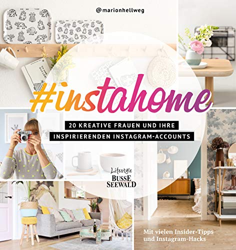 #instahome: 20 kreative Frauen und ihre inspirierenden Instagram-Accounts