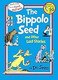 The Bippolo Seed and Other Lost Stories (Dr. Seuss) by 