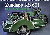  Zündapp KS 601 (Wandkalender 2019 DIN A2 quer): Ein Kraftpaket aus vergangenen Tagen (Monatskalender, 14 Seiten ) (CALVENDO Mobilitaet)