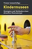 Image de Schriften zum Kultur- und Museumsmanagement: Kindermuseen: Strategien und Methoden eines aktuellen M