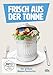Frisch aus der Tonne - Der globale Wegwerfwahnsinn