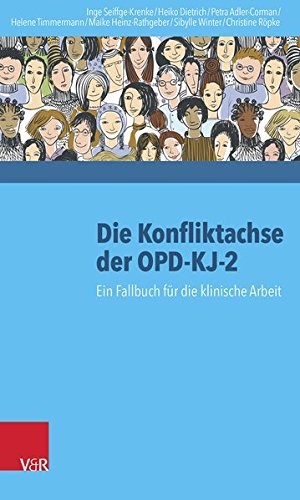 Download Die Konfliktachse der OPD-KJ-2: Ein Fallbuch für die klinische Arbeit Download Die Konfliktachse der OPD-KJ-2: Ein Fallbuch für die klinische Arbeit