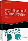Was Frauen und Männer kaufen: Erfolgreiche Gender-Marketingkonzepte von Top-Unternehmen (Haufe Fachbuch) by Diana Jaffé