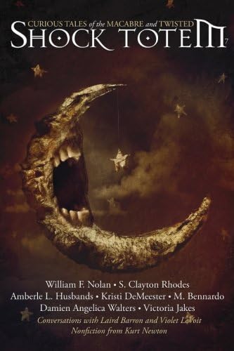 Shock Totem 7: Curious Tales of the Macabre and Twisted
