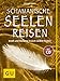 Schamanische Seelenreisen (mit CD): Kraft und Heilung in sich selbst finden. Mit Übungen und Ritualen für den Alltag. by 