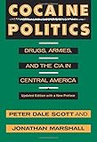 Cocaine Politics: Drugs, Armies, and the CIA in Central America by