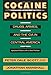 Cocaine Politics: Drugs, Armies, and the CIA in Central America by