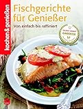 Image de Fischgerichte für Genießer: Von einfach bis raffiniert (Kochen & Genießen)