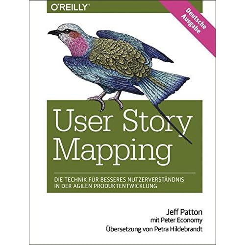 [PDF] Download User Story Mapping- Nutzerbedürfnisse besser verstehen als Schlüssel für erfolgreiche Produkte Kostenlos