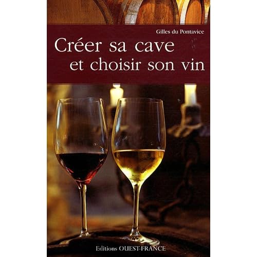 CREER SA CAVE ET CHOISIR SON VIN