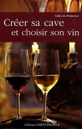 Télécharger CREER SA CAVE ET CHOISIR SON VIN Livre PDF Gratuit