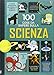 100 cose da sapere sulla scienza
