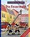 Ich entdecke die Welt! Die Feuerwehr by 