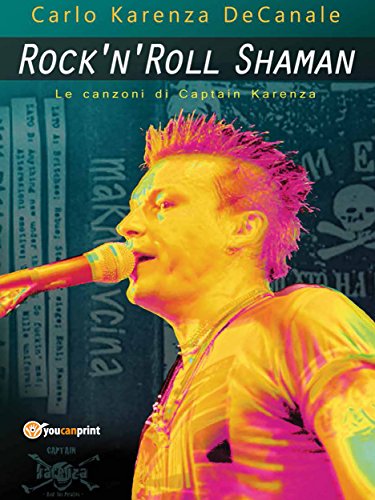 Download Rock'n'Roll Shaman - Le canzoni di Captain Karenza Download Rock'n'Roll Shaman - Le canzoni di Captain Karenza