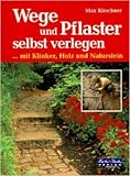  Wege und Pflaster selbst verlegen. Mit Klinker, Holz und Naturstein ( Januar 1999 )