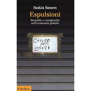 Espulsioni. Brutalità e complessità nell'economia globale