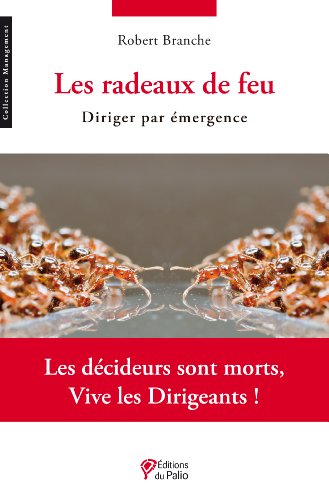 Les radeaux de feu: Diriger par émergence