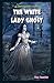 Produktbild The White Lady Ghost (Jr. Graphic Ghost Stories)
