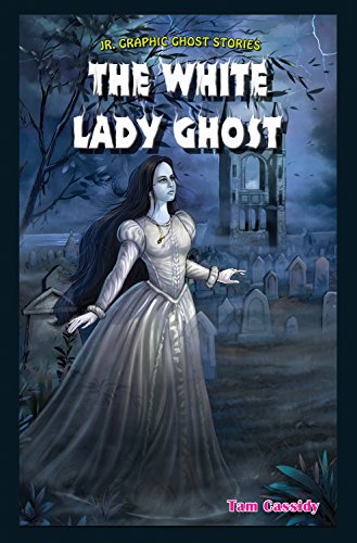 Preisvergleich Produktbild The White Lady Ghost (Jr. Graphic Ghost Stories)
