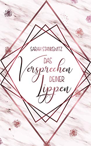 Das Versprechen deiner Lippen von [Stankewitz, Sarah]