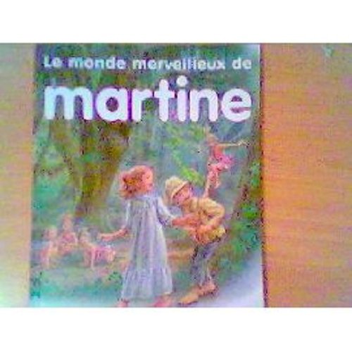 couverture de : Le monde merveilleux de Martine