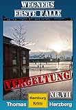Cover zum Buch Vergeltung: Wegners erste Fälle