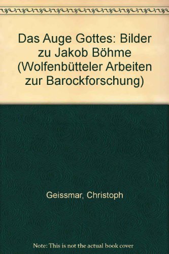 Download Das Auge Gottes Bilder Zu Jakob Bohme Wolfenbutteler Arbeiten Zur Barockforschung Pdf Greghgtutjett