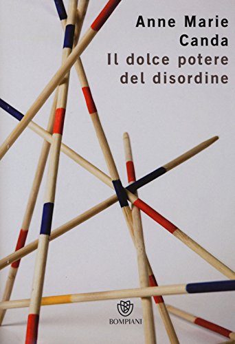Il dolce potere del disordine Il dolce potere del disordine
