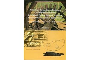 Archéologie des moulins hydrauliques, à traction animale et à vent des origines à l'époque médiévale et moderne en Europe et dans le monde méditerranéen : Pack : volume 1 et 2