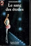 Le sang des etoiles. collection castor poche n° 396