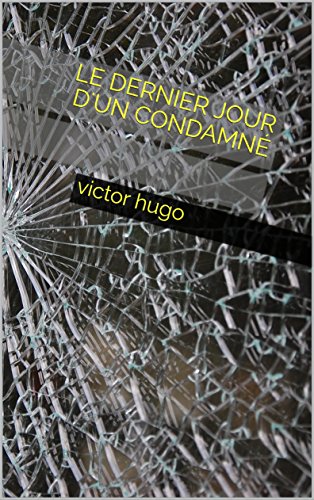 Book's Cover of Le Dernier Jour d'un Condamné