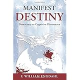 Manifest Destiny: Democracy as Cognitive Dissonance