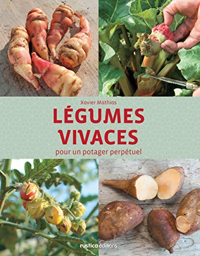 Légumes vivaces pour un potager perpétuel Légumes vivaces pour un potager perpétuel