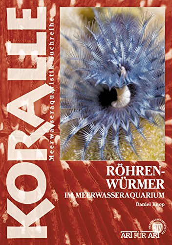 Download Röhrenwürmer im Meerwasseraquarium (Art für Art)