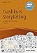 Crashkurs Storytelling - inkl. Arbeitshilfen online: Grundlagen und Umsetzungen (Haufe Fachbuch) by 