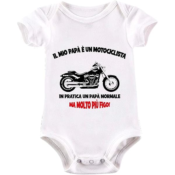 Body Neonato Divertente Con Scritta: 'Il Mio Papà Ama Andare In Moto, Un Papà Normale Ma Molto Più Figo', Cotone Morbido, Maniche Corte, Prodotto In Italia