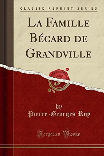 La Famille Becard de Grandville (Classic Reprint)