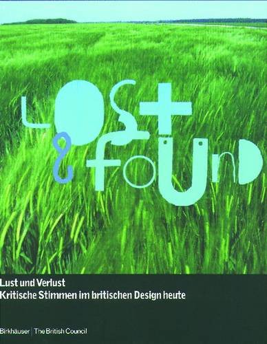 Download Lost and Found: Lust und Verlust, kritische Stimmen im britischen Design heute Download Lost and Found: Lust und Verlust, kritische Stimmen im britischen Design heute