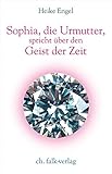 Sophia, die Urmutter, spricht über den Geist der Zeit by 