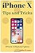 Price comparison product image iPhone X:Tips and Tricks: -for your new Apple device, iPhone X,iPhone 8, iPhone 8 Plus,iPhone 7,iPhone 7 Plus,iPhone 6,Tips and Tricks, User Guide, User Manual, Apple
