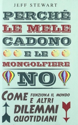 Perché le mele cadono e le mongolfiere no libro